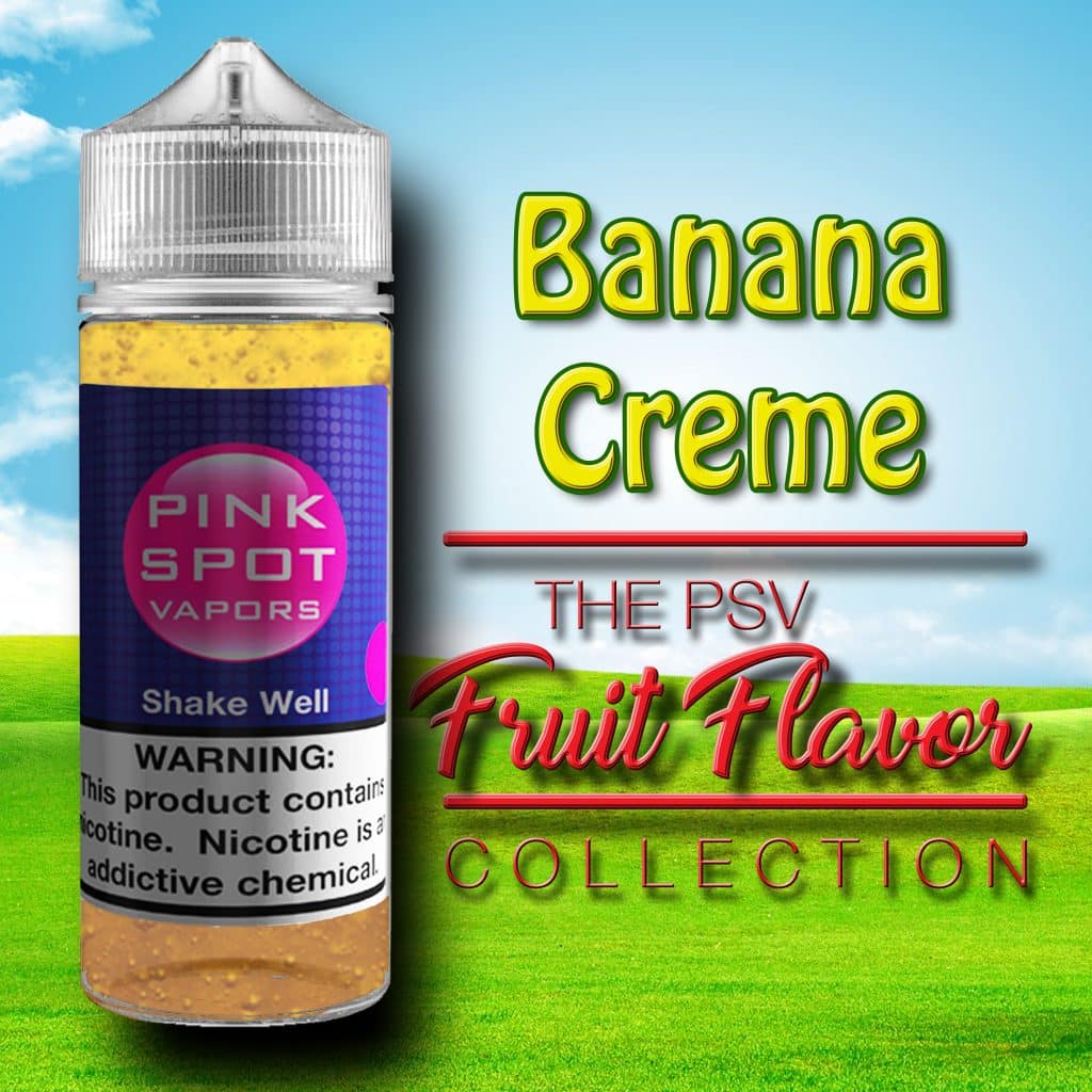 Banana Crème : Gourmet E-Liquid Flavors | Pink Spot Vapors