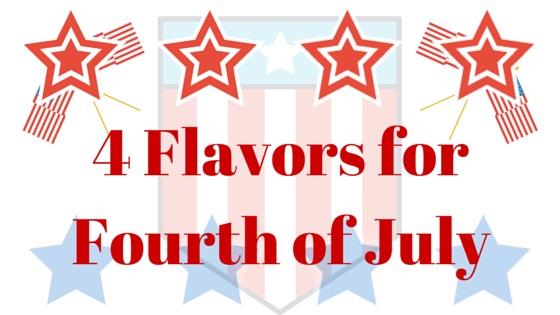 4 Flavors for July 4