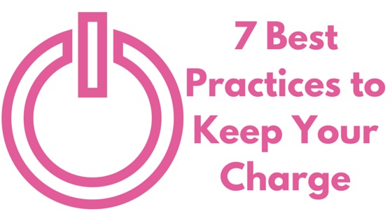 You are currently viewing 7 Best Practices to Keep Your Charge