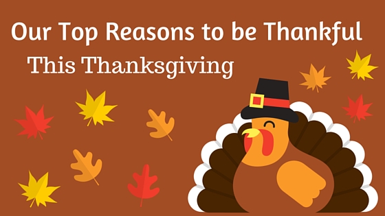 You are currently viewing Our Top Reasons to be Thankful This Thanksgiving