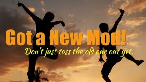 Read more about the article Got a New Mod – What to do With Your Old One